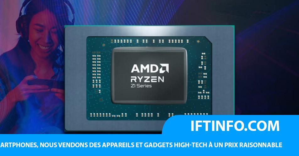 IFTINFO AMD annonce les chipsets de la série Ryzen Z1 pour les